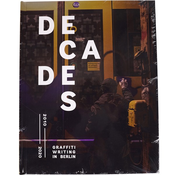 Buch "DECADES Vol.3" Graffiti Writing in Berlin (2010-2020)