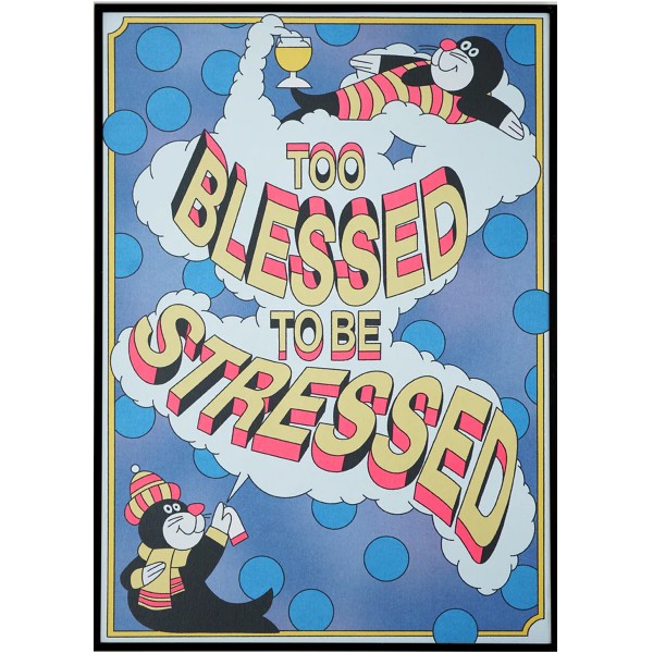 Studio Vierkant "too blessed to be stressed" A3 Print (297x420mm)