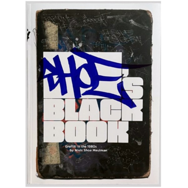 Buch "Shoe’s Black Book" Graffiti in the 1980s von Niels Shoe Meulman