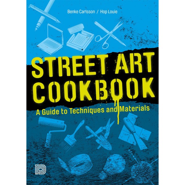 Buch "Street Art Cookbook - A Guide to Technics and Materials" 