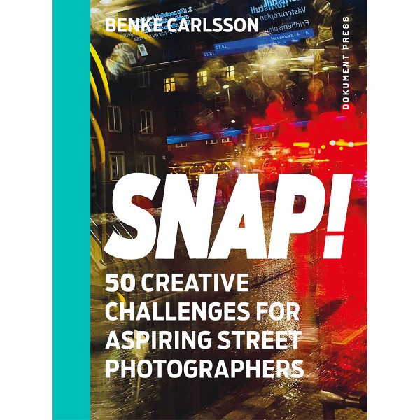 Buch "Snap! - 50 Creative challenges for aspiring street photographers"