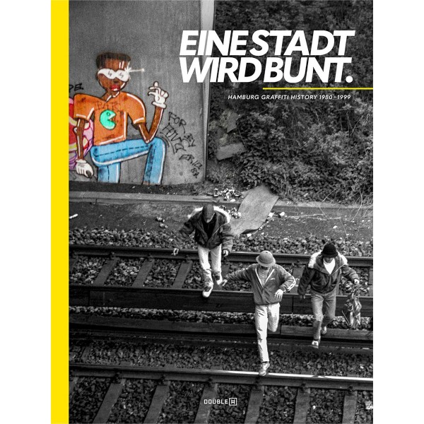 Buch "EINE STADT WIRD BUNT - Hamburg Graffiti 1980-1999" 