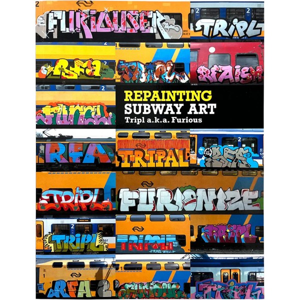 Buch "Repainting Subway Art - Tripl a.k.a. Furious"