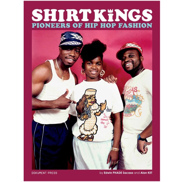 Buch "Shirt Kings" Pioneers of Hip Hop Fashion