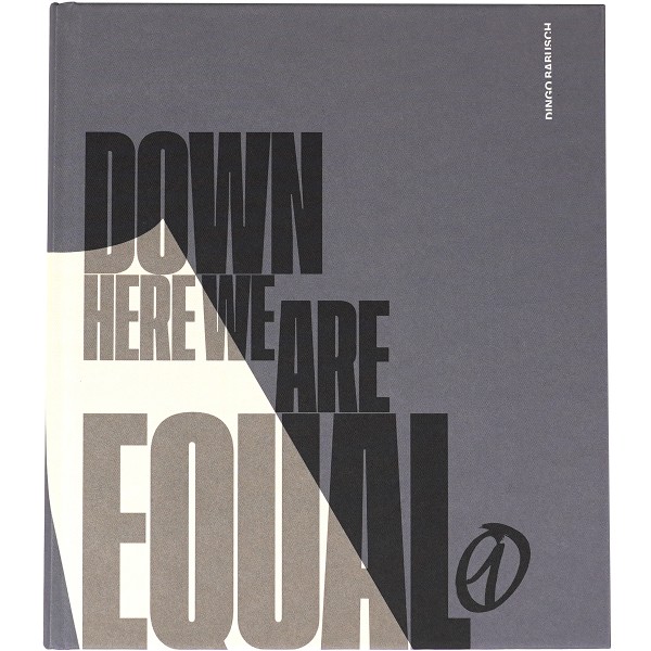 Buch "down here we are equal" by Dingo Babusch