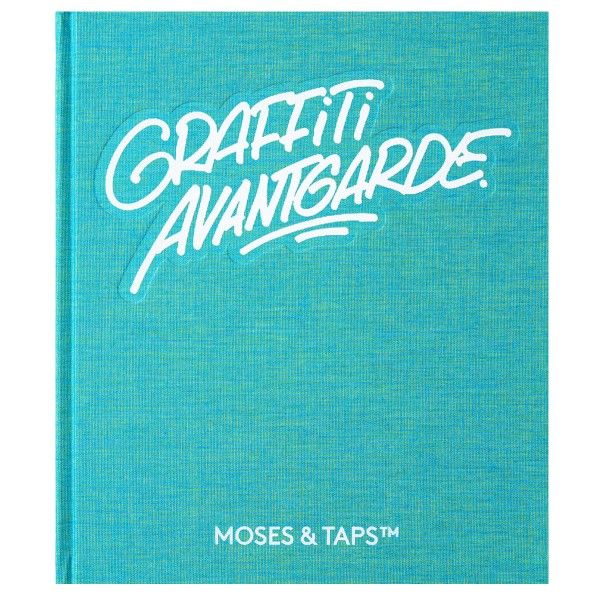 Buch "Graffiti Avantgarde" - Moses & Taps