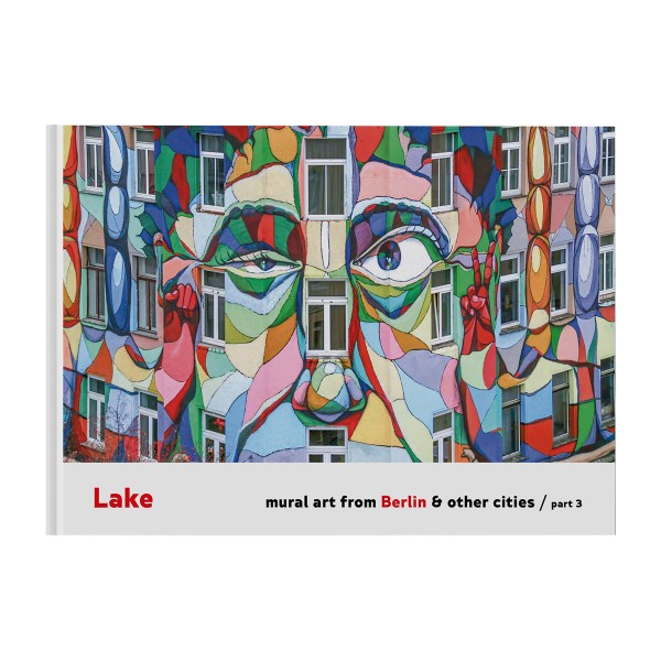 Buch "Lake Mural Art From Berlin & Other Cities Part 3"